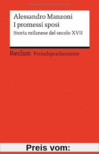 I promessi sposi: Storia milanese del secolo XVII. Edizione ridotta (Fremdsprachentexte)